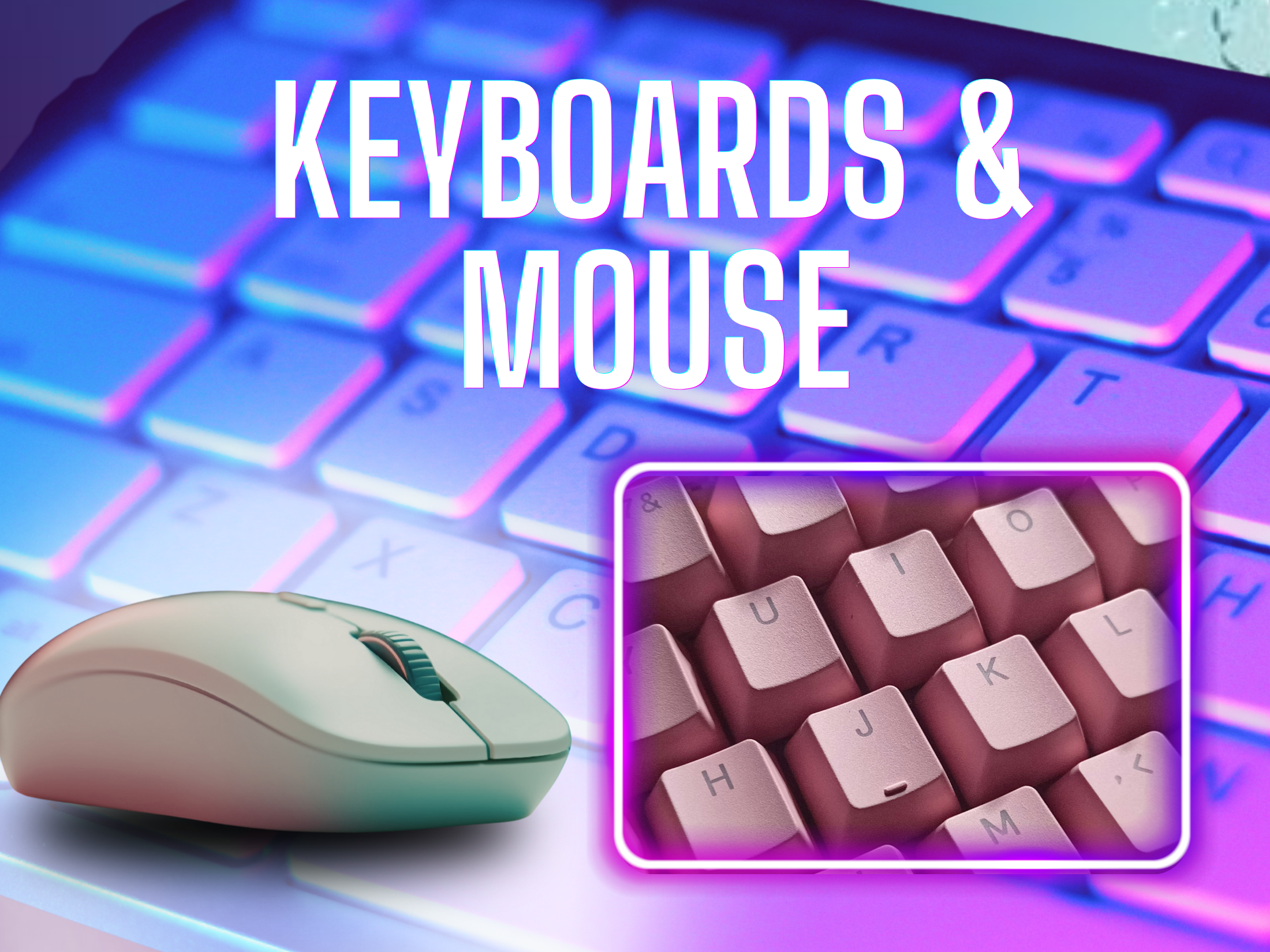 Keyboards & Mouse